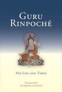 Guru Rinpoche : His Life and Times