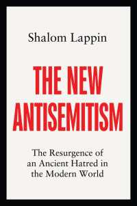 新たなる反ユダヤ主義：古代の憎悪の現代世界への回帰<br>The New Antisemitism : The Resurgence of an Ancient Hatred in the Modern World
