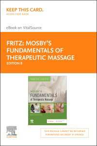 モスビー理学療法の基礎（第８版）<br>Mosby's Fundamentals of Therapeutic Massage - E-Book : Mosby's Fundamentals of Therapeutic Massage - E-Book（8）