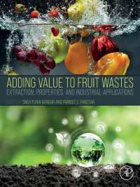 Adding Value to Fruit Wastes : Extraction, Properties, and Industrial Applications