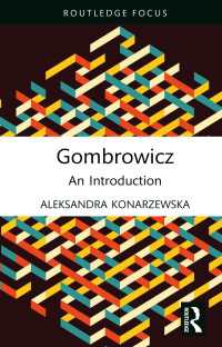 ゴンブローヴィチ入門<br>Gombrowicz : An Introduction