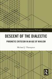 Descent of the Dialectic : Phronetic Criticism in an Age of Nihilism