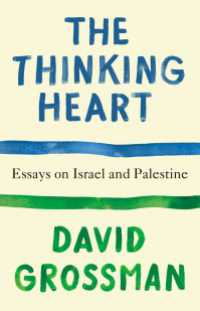 The Thinking Heart : Essays on Israel and Palestine