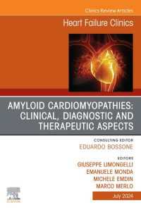 Amiloid Cardiomyopathies: Clinical, Diagnostic and Therapeutic Aspects, An Issue of Heart Failure Clinics, E-Book : Amiloid Cardiomyopathies: Clinical, Diagnostic and Therapeutic Aspects, An Issue of Heart Failure Clinics, E-Book
