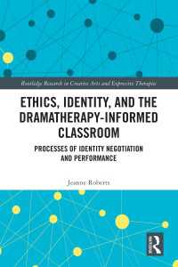 Ethics, Identity, and the Dramatherapy-informed Classroom : Processes of Identity Negotiation and Performance