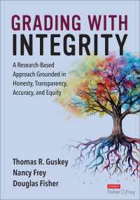 Grading With Integrity : A Research-Based Approach Grounded in Honesty, Transparency, Accuracy, and Equity