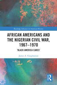 African Americans and the Nigerian Civil War, 1967–1970 : ‘Black America Cares’