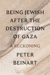 Being Jewish After the Destruction of Gaza : A Reckoning