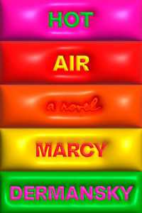 Hot Air : A Novel