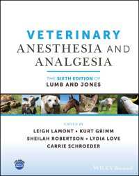 獣医麻酔学（第６版）<br>Veterinary Anesthesia and Analgesia, The 6th Edition of Lumb and Jones（6）