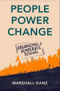 People, Power, Change : Organizing for Democratic Renewal