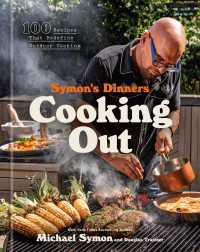 Symon's Dinners Cooking Out : 100 Recipes That Redefine Outdoor Cooking