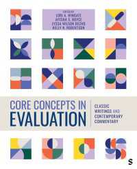 Core Concepts in Evaluation : Classic Writings and Contemporary Commentary