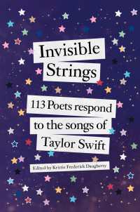 Invisible Strings : 113 Poets Respond to the Songs of Taylor Swift