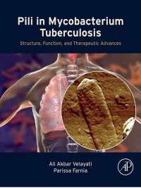 Pili in Mycobacterium Tuberculosis : Structure, Function, and Therapeutic Advances