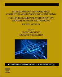 34th European Symposium on Computer Aided Process Engineering /15th International Symposium on Process Systems Engineering : ESCAPE-34/PSE2024
