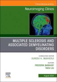 Multiple Sclerosis and Associated Demyelinating Disorders, An Issue of Neuroimaging Clinics of North America, E-Book : Multiple Sclerosis and Associated Demyelinating Disorders, An Issue of Neuroimaging Clinics of North America, E-Book