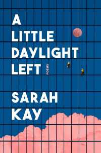 A Little Daylight Left : Poems