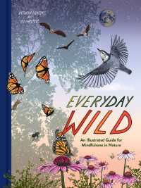 Everyday Wild : An Illustrated Guide for Mindfulness in Nature