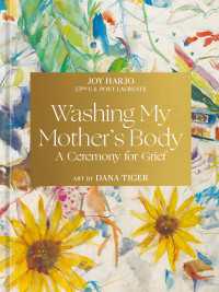 Washing My Mother's Body : A Ceremony for Grief
