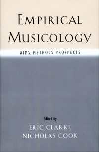 経験的音楽学：目的・方法・展望<br>Empirical Musicology : Aims, Methods, Prospects