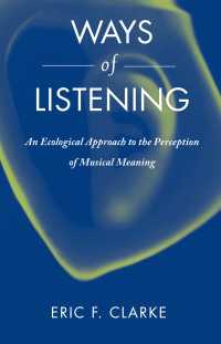 音楽的意味知覚への生態学的アプローチ<br>Ways of Listening : An Ecological Approach to the Perception of Musical Meaning
