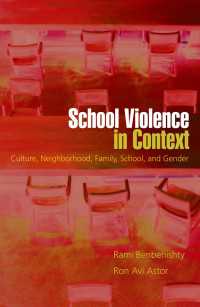 校内暴力のコンテクスト<br>School Violence in Context : Culture, Neighborhood, Family, School, and Gender