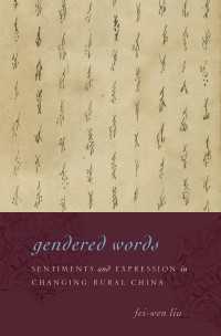 Gendered Words : Sentiments and Expression in Changing Rural China