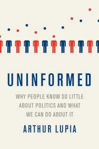 政治的無知への対処<br>Uninformed : Why People Seem to Know So Little about Politics and What We Can Do about It
