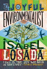 The Joyful Environmentalist (Revised and Updated 2nd Edition  with New Material) : How to Practise without Preaching