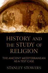 宗教の歴史と研究：古代地中海世界をテストケースとして<br>History and the Study of Religion : The Ancient Mediterranean as a Test Case
