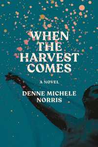 When the Harvest Comes : A Novel
