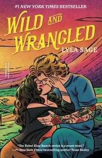 Wild and Wrangled : A Rebel Blue Ranch Novel