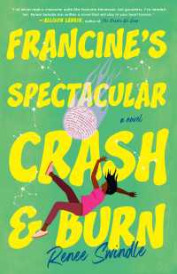 Francine's Spectacular Crash and Burn : A Novel