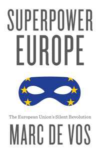 超大国ヨーロッパ：ＥＵの静かな革命<br>Superpower Europe : The European Union's Silent Revolution