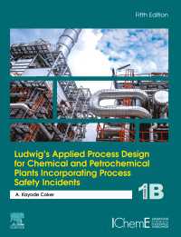 Ludwig's Applied Process Design for Chemical and Petrochemical Plants Incorporating Process Safety Incidents : Volume 1B（5）