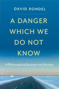 不安の哲学的航路<br>A Danger Which We Do Not Know : A Philosophical Journey into Anxiety