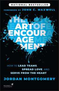 The Art of Encouragement : How to Lead Teams, Spread Love, and Serve from the Heart