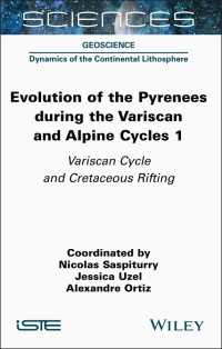 Evolution of the Pyrenees During the Variscan and Alpine Cycles, Volume 1 : Variscan Cycle and Cretaceous Rifting