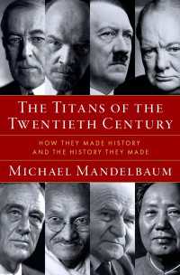 ２０世紀史の偉人たち<br>The Titans of the Twentieth Century : How They Made History and the History They Made