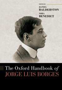オックスフォード版　ボルヘス・ハンドブック<br>The Oxford Handbook of Jorge Luis Borges