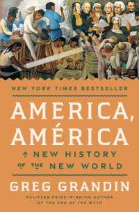 America, Am&eacute;rica : A New History of the New World
