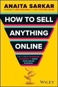 How to Sell Anything Online : The Ultimate Marketing Playbook to Grow Your Online Business