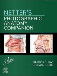 ネッター画像解剖学必携<br>Netter's Photographic Anatomy Companion - E-Book : Netter's Photographic Anatomy Companion - E-Book