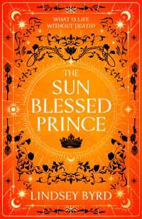 The Sun Blessed Prince : Book One of A Tale of Two Crowns Duology