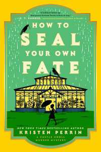 How to Seal Your Own Fate : A Novel