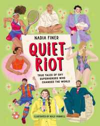 Quiet Riot : True Tales of Shy Superheroes Who Changed the World