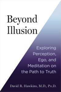Beyond Illusion : Exploring Perception, Ego, and Meditation on the Path to Truth