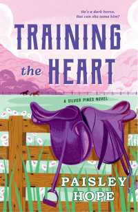 Training the Heart : A Silver Pines Novel
