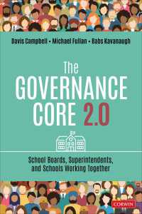 The Governance Core 2.0 : School Boards, Superintendents, and Schools Working Together（Second Edition）